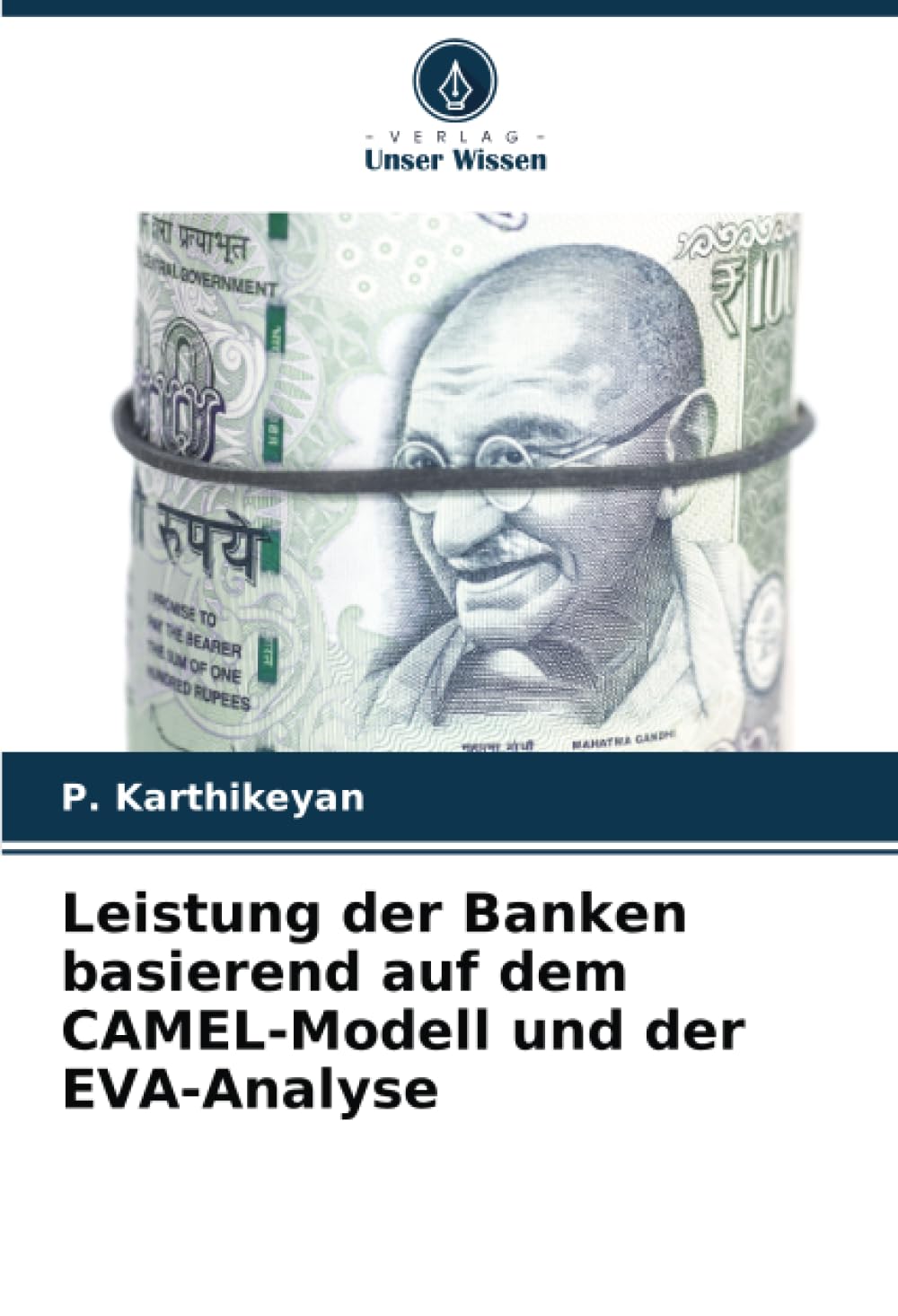 Leistung der Banken basierend auf dem CAMEL-Modell und der EVA-Analyse Business, Finance & Career
