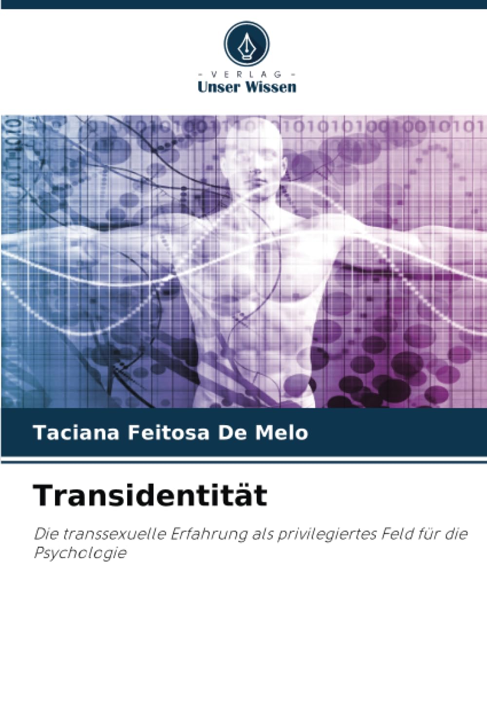 Transidentität: Die transsexuelle Erfahrung als privilegiertes Feld für die Psychologie Psychology