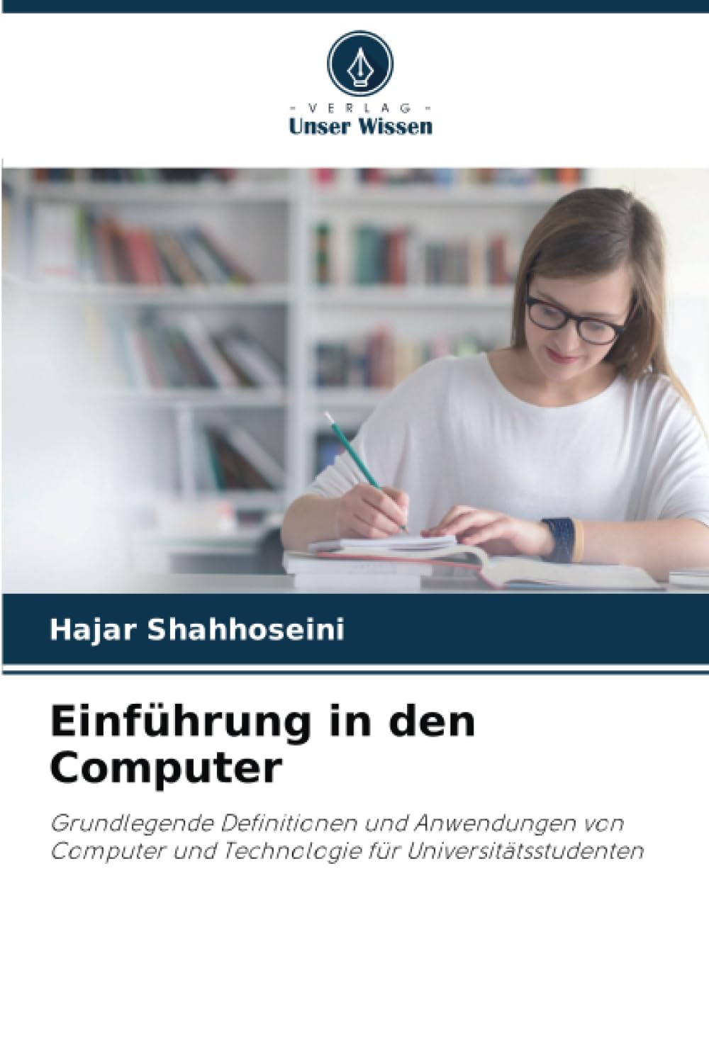Einführung in den Computer: Grundlegende Definitionen und Anwendungen von Computer und Technologie für Universitätsstudenten Law