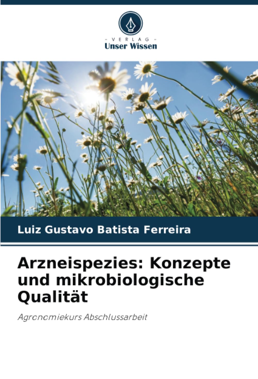 Arzneispezies: Konzepte und mikrobiologische Qualität Natural Sciences