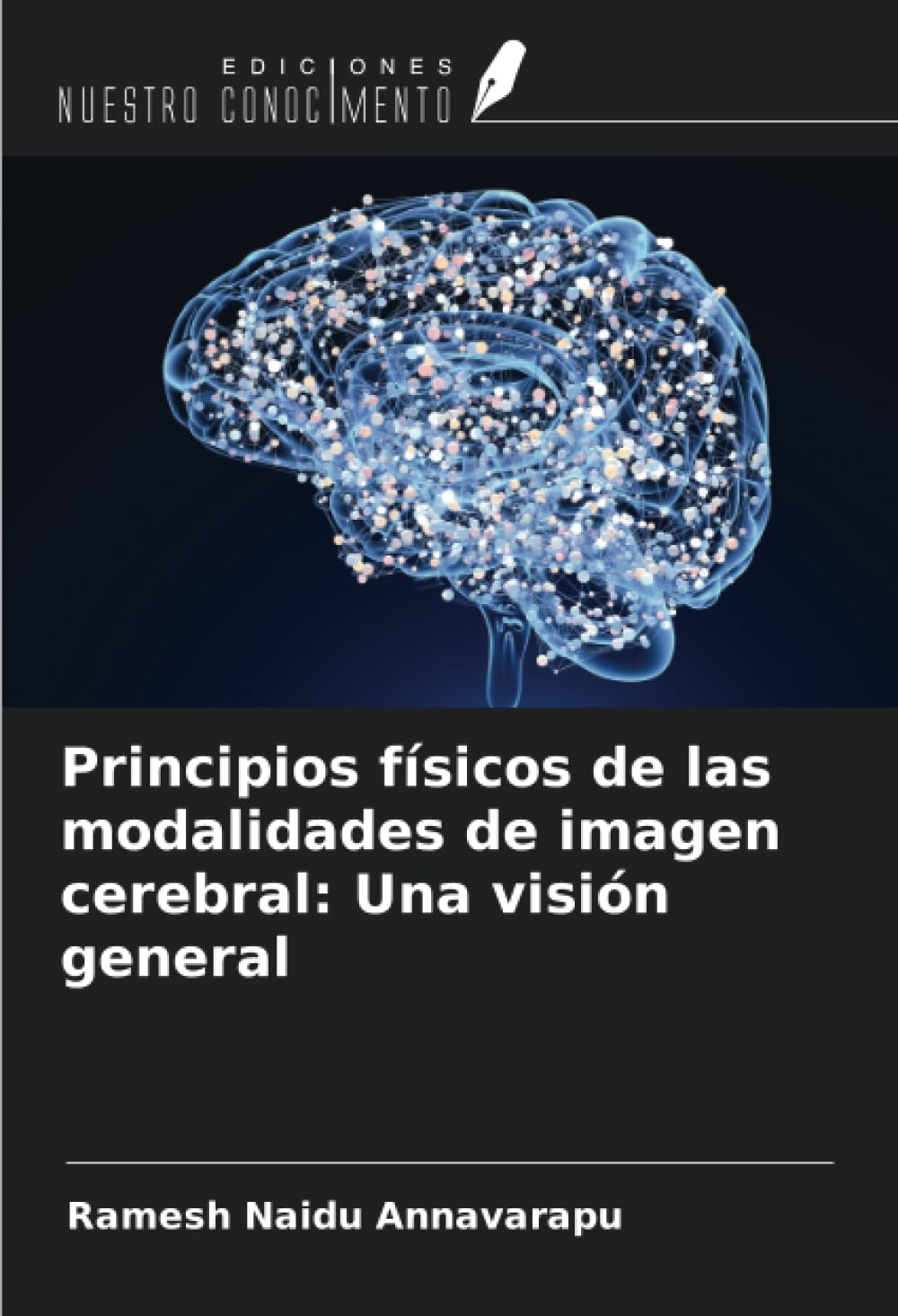 Principios físicos de las modalidades de imagen cerebral: Una visión general Natural Sciences
