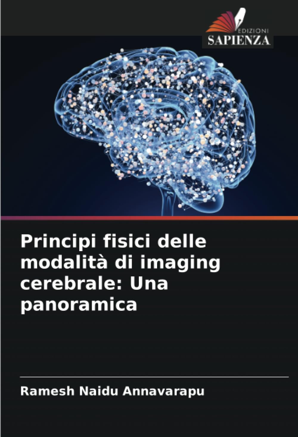 Principi fisici delle modalità di imaging cerebrale: Una panoramica Natural Sciences