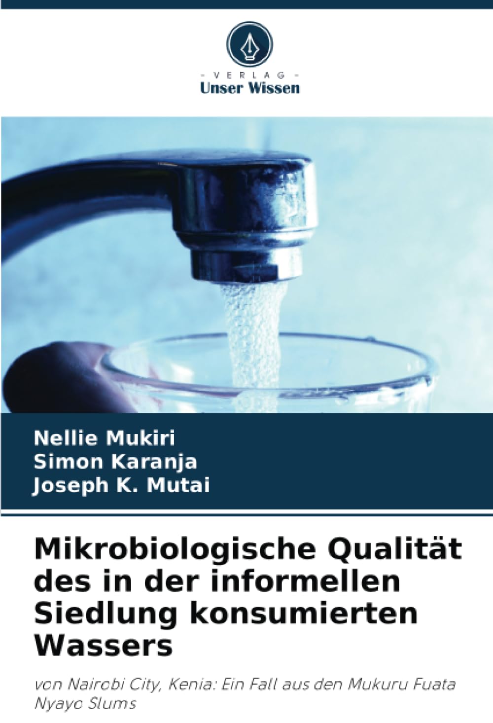 Mikrobiologische Qualität des in der informellen Siedlung konsumierten Wassers Natural Sciences