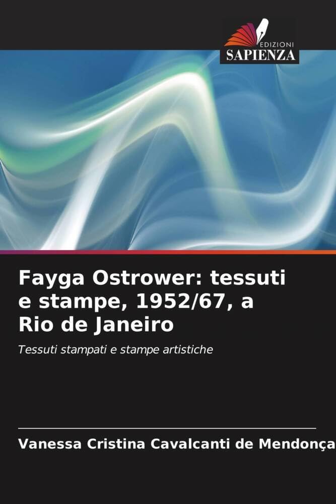 Fayga Ostrower: tessuti e stampe, 1952/67, a Rio de Janeiro Film, Art & Culture