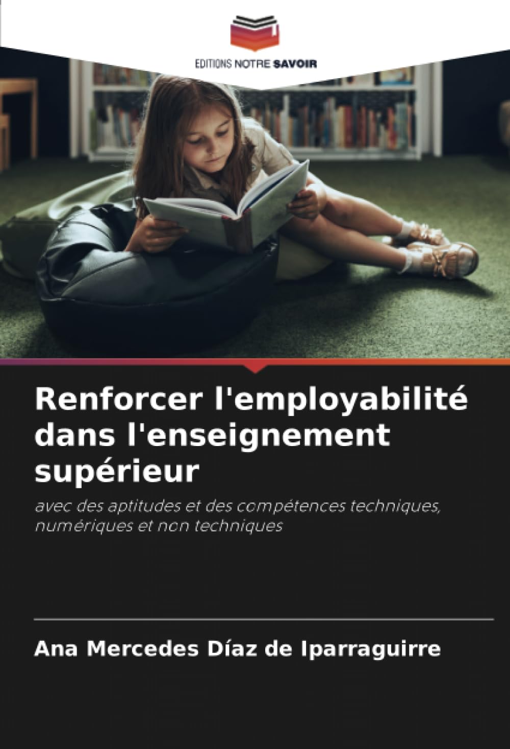 Renforcer l'employabilité dans l'enseignement supérieur: avec des aptitudes et des compétences techniques, numériques et non techniques Business, Finance & Career
