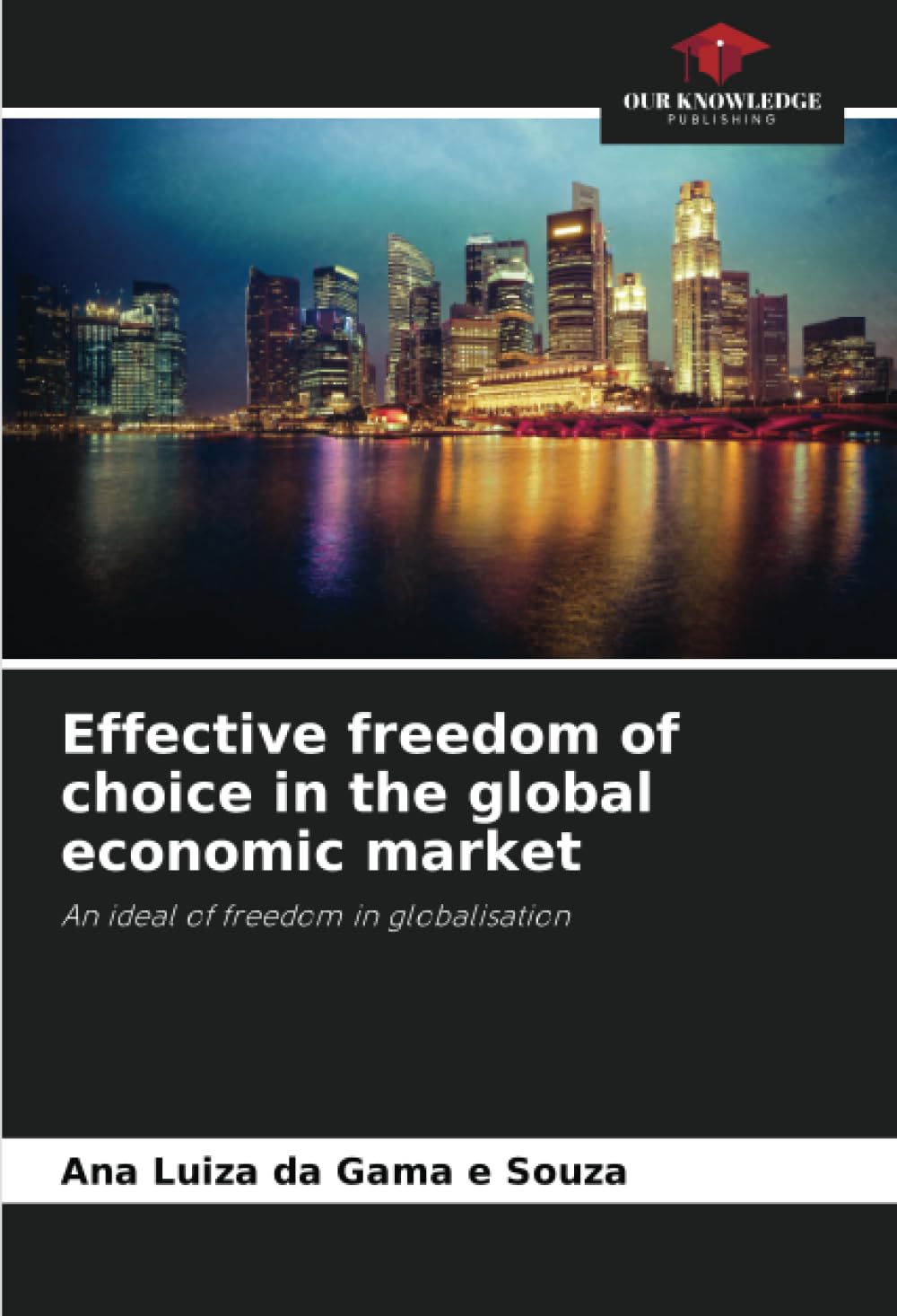 Effective freedom of choice in the global economic market Philosophy