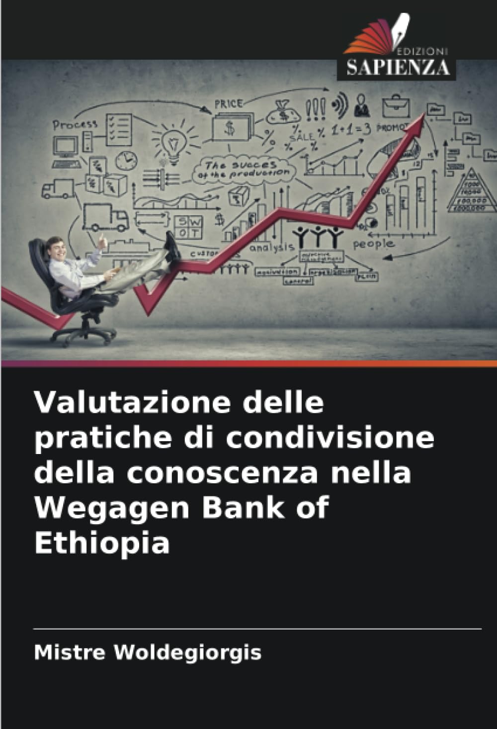 Valutazione delle pratiche di condivisione della conoscenza nella Wegagen Bank of Ethiopia Law