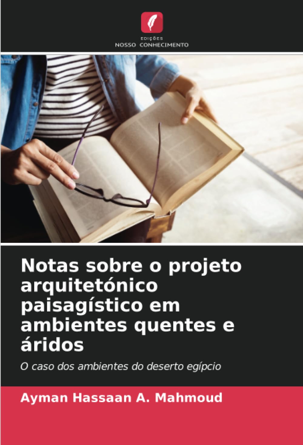 Notas sobre o projeto arquitetónico paisagístico em ambientes quentes e áridos Architecture