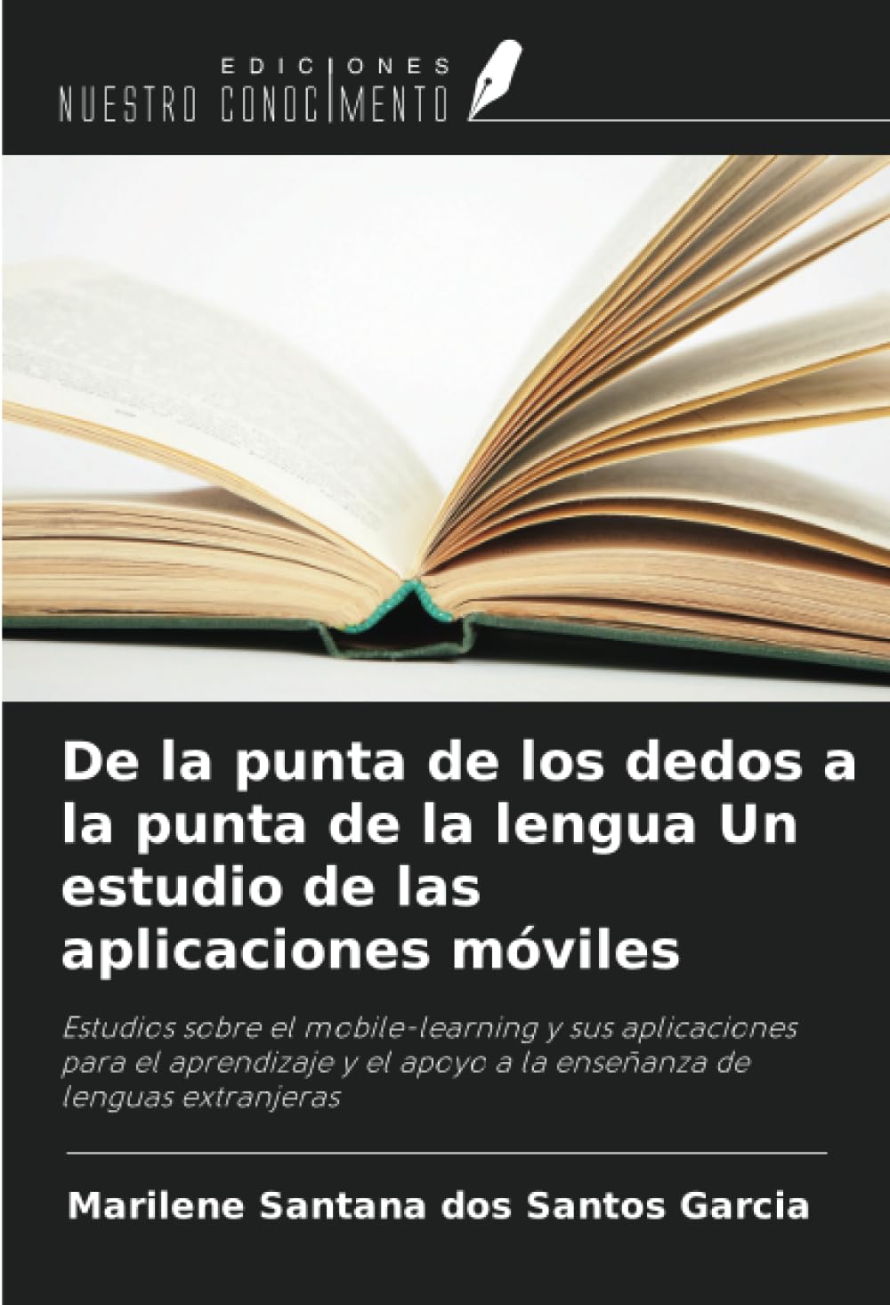 De la punta de los dedos a la punta de la lengua Un estudio de las aplicaciones móviles Learning & Reference