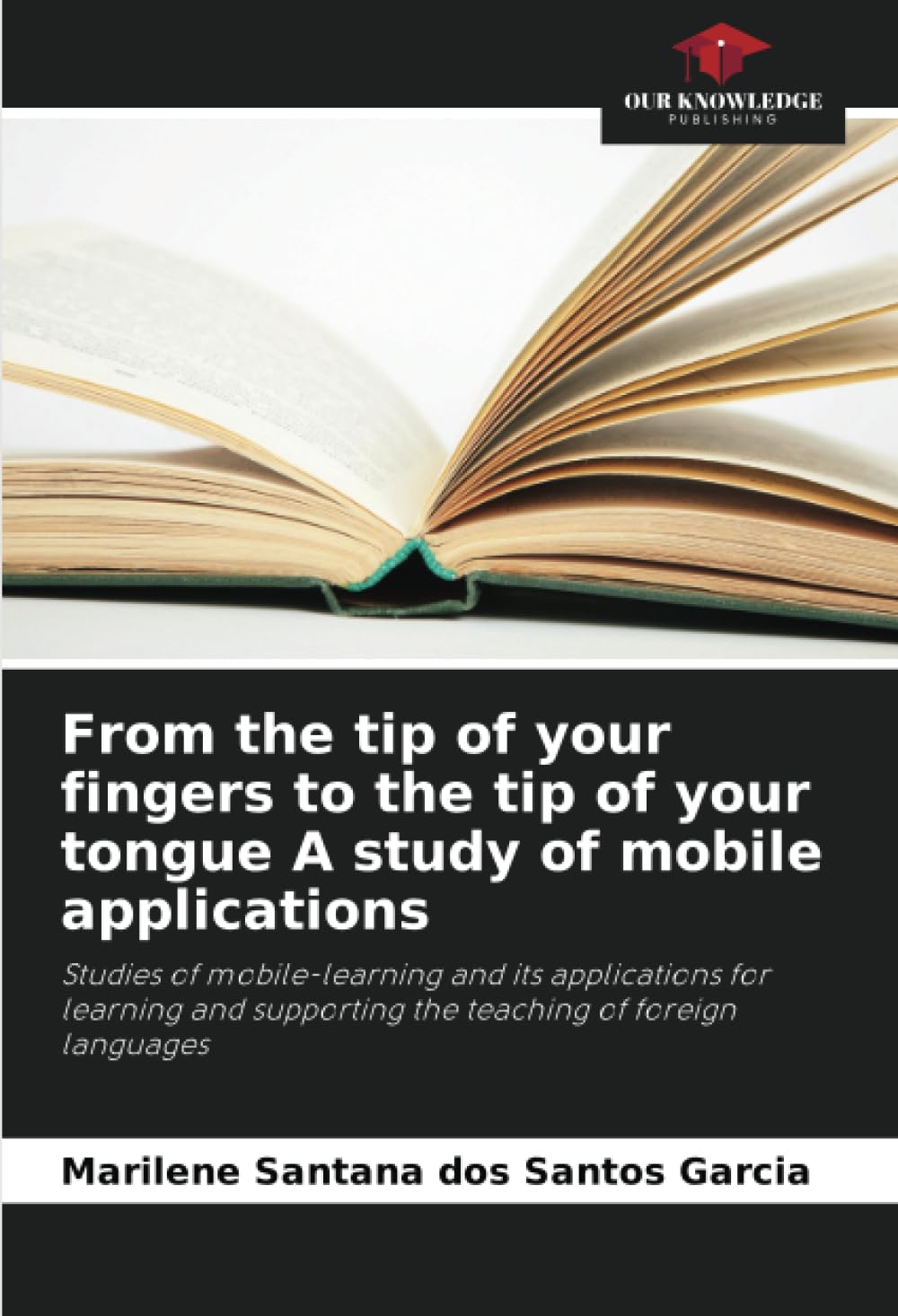 From the tip of your fingers to the tip of your tongue A study of mobile applications Learning & Reference