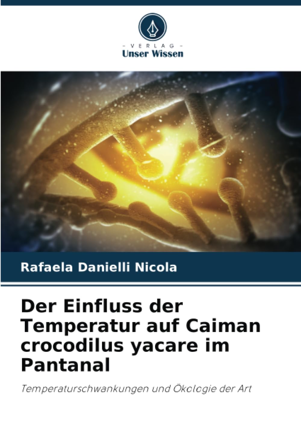 Der Einfluss der Temperatur auf Caiman crocodilus yacare im Pantanal Natural Sciences