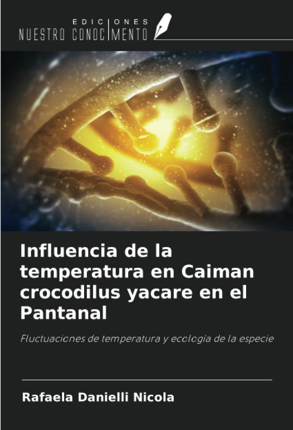 Influencia de la temperatura en Caiman crocodilus yacare en el Pantanal Natural Sciences