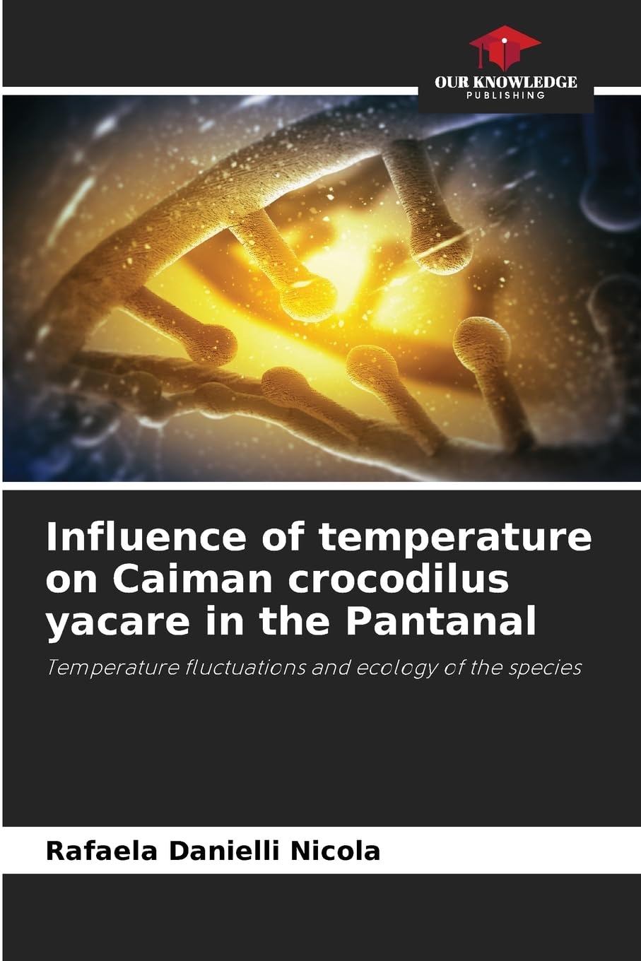 Influence of temperature on Caiman crocodilus yacare in the Pantanal Natural Sciences