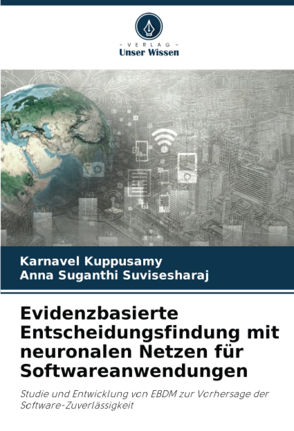 Evidenzbasierte Entscheidungsfindung mit neuronalen Netzen für Softwareanwendungen Computer Science