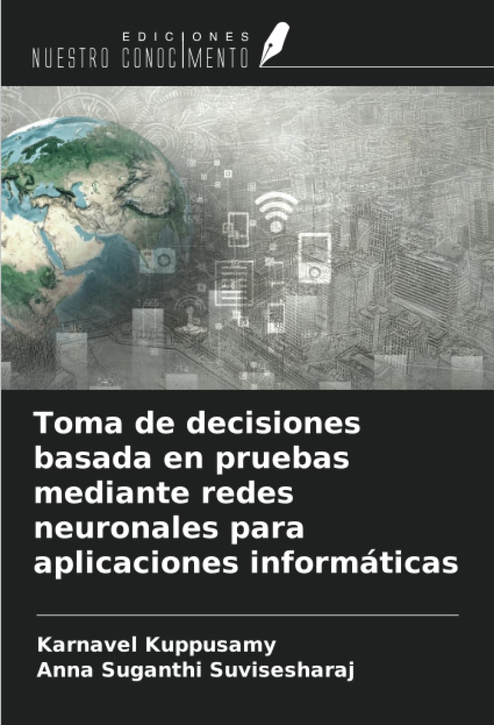 Toma de decisiones basada en pruebas mediante redes neuronales para aplicaciones informáticas Computer Science