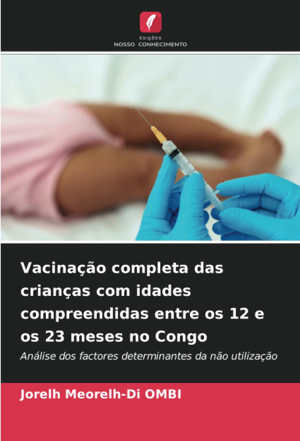 Vacinação completa das crianças com idades compreendidas entre os 12 e os 23 meses no Congo Law