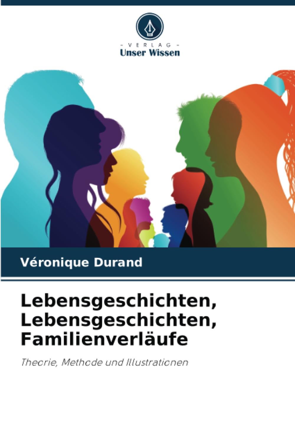 Lebensgeschichten, Lebensgeschichten, Familienverläufe: Theorie, Methode und Illustrationen Books