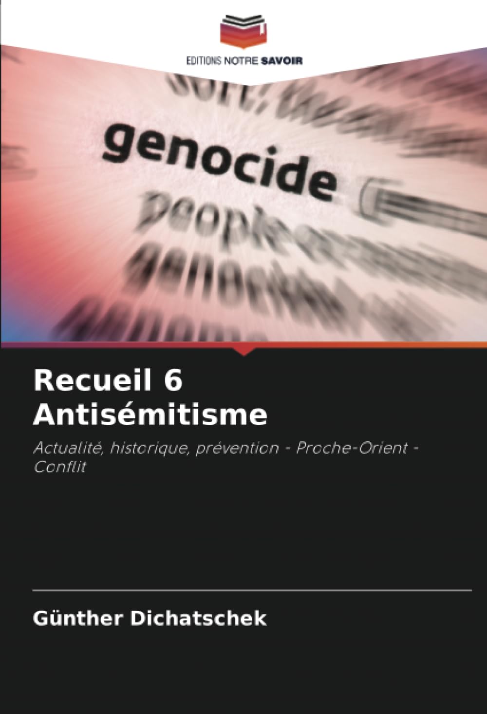 Recueil 6 Antisémitisme: Actualité, historique, prévention - Proche-Orient - Conflit Law