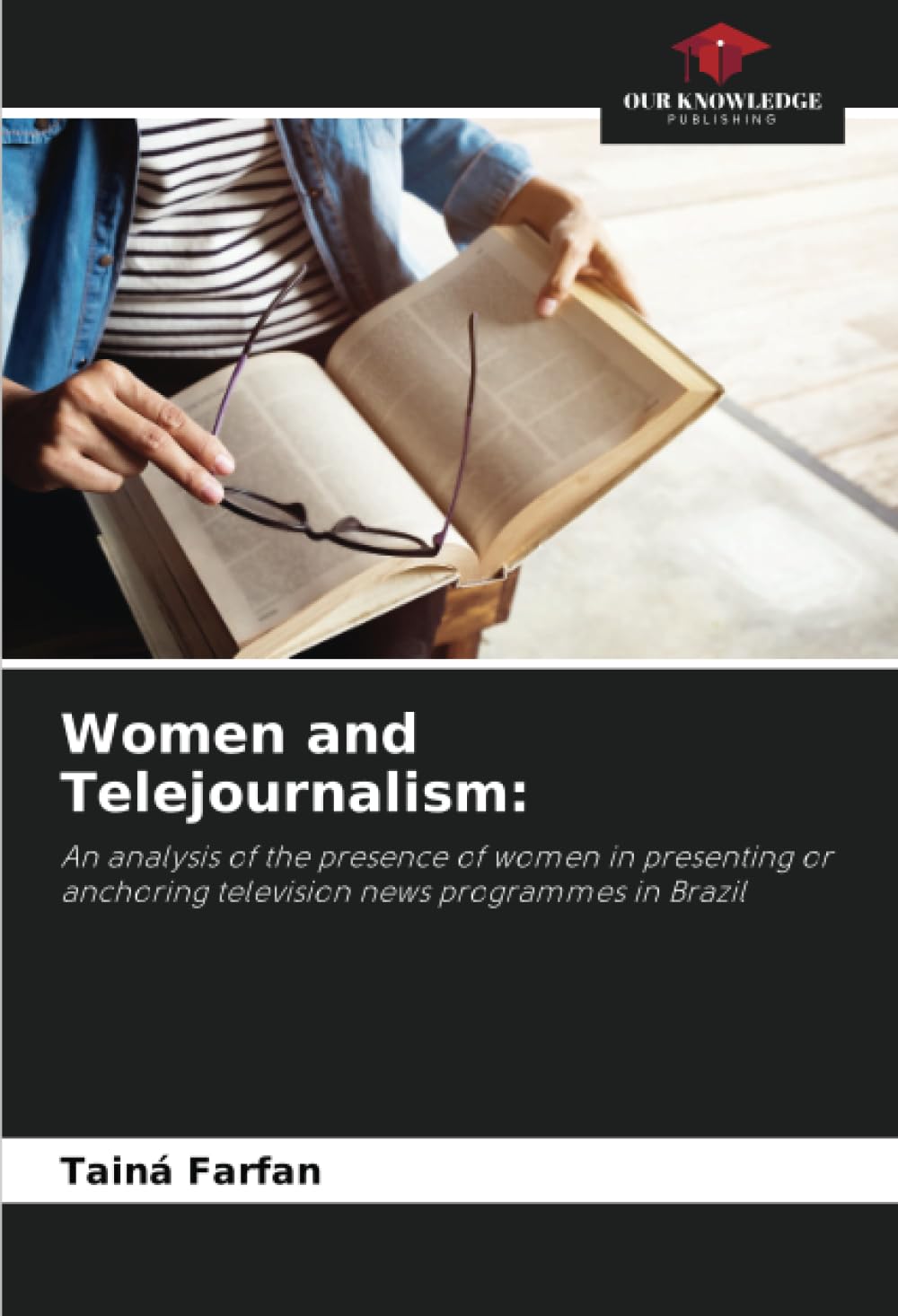 Women and Telejournalism:: An analysis of the presence of women in presenting or anchoring television news programmes in Brazil Law