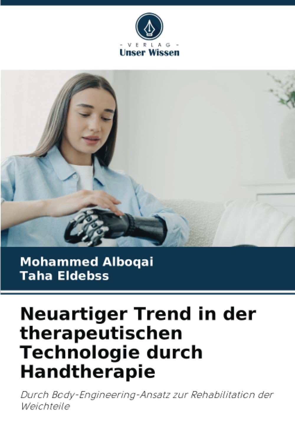 Neuartiger Trend in der therapeutischen Technologie durch Handtherapie: Durch Body-Engineering-Ansatz zur Rehabilitation der Weichteile Medicine