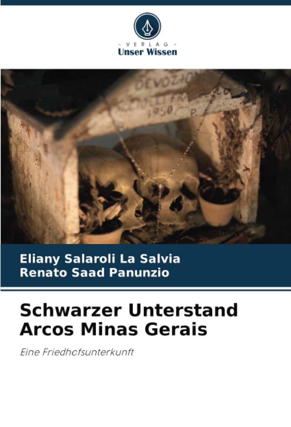 Schwarzer Unterstand Arcos Minas Gerais: Eine Friedhofsunterkunft Natural Sciences