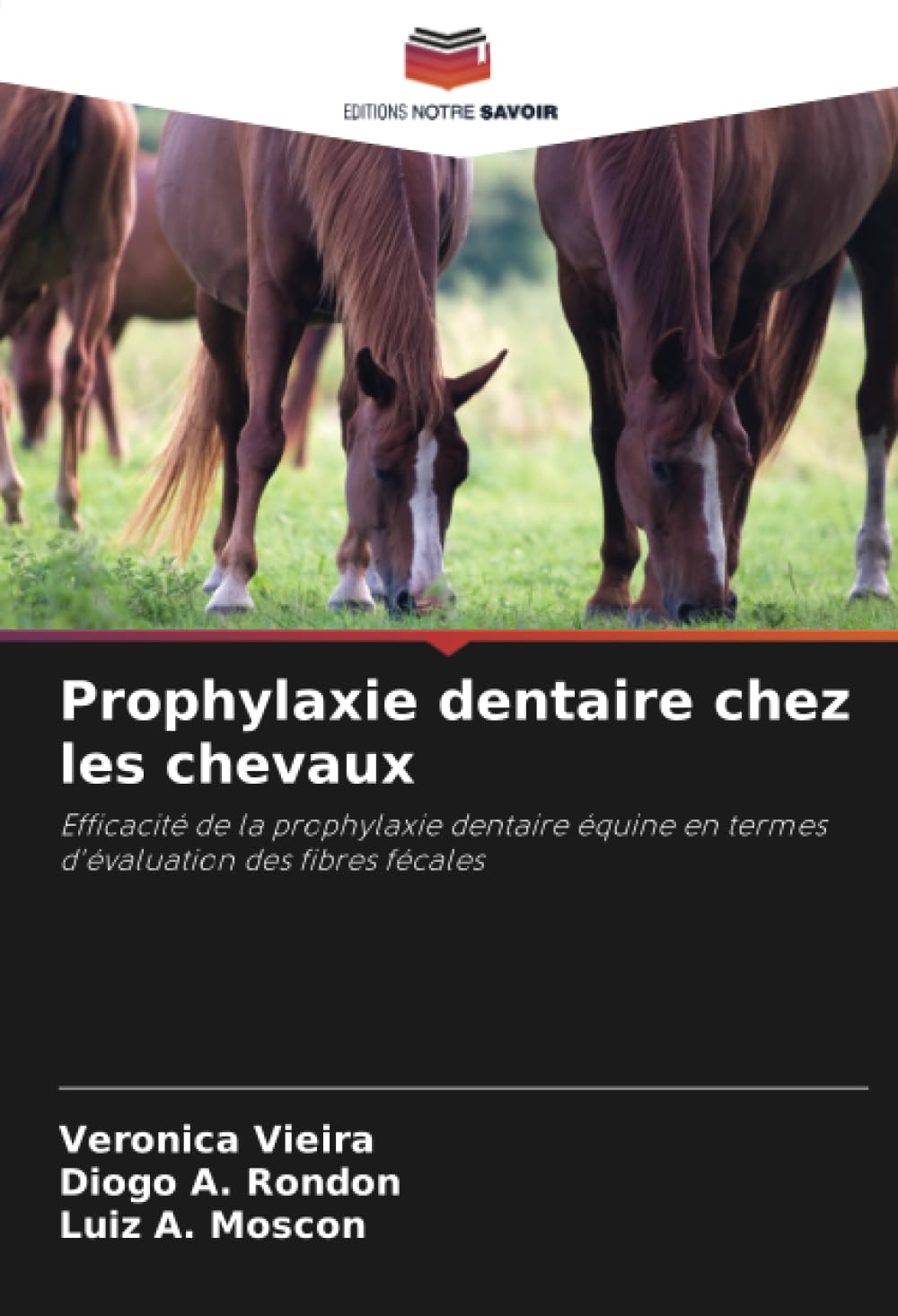 Prophylaxie dentaire chez les chevaux: Efficacité de la prophylaxie dentaire équine en termes d'évaluation des fibres fécales book