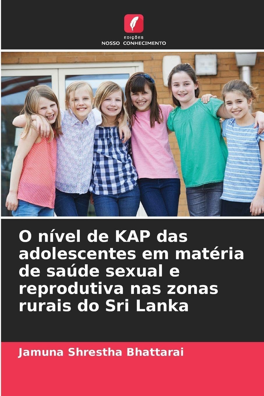 O nível de KAP das adolescentes em matéria de saúde sexual e reprodutiva nas zonas rurais do Sri Lanka Medicine