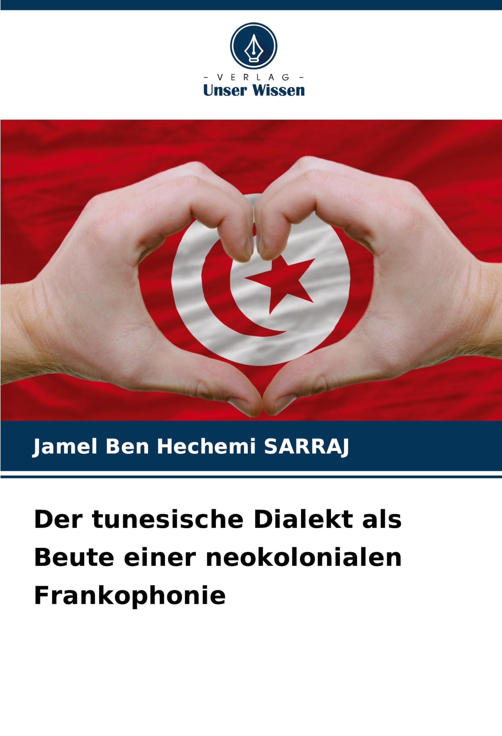 Der tunesische Dialekt als Beute einer neokolonialen Frankophonie Learning & Reference