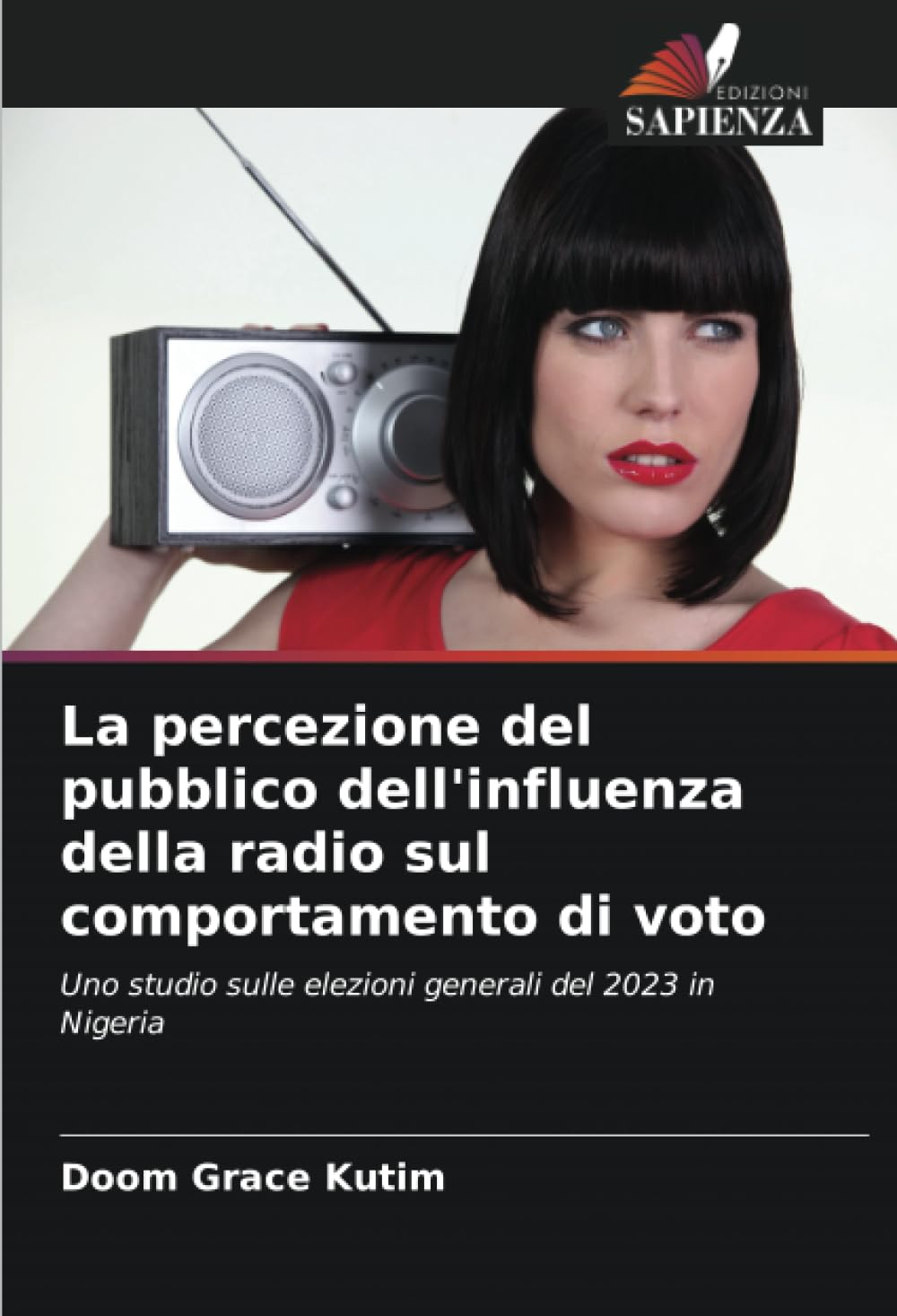 La percezione del pubblico dell'influenza della radio sul comportamento di voto: Uno studio sulle elezioni generali del 2023 in Nigeria Social Sciences