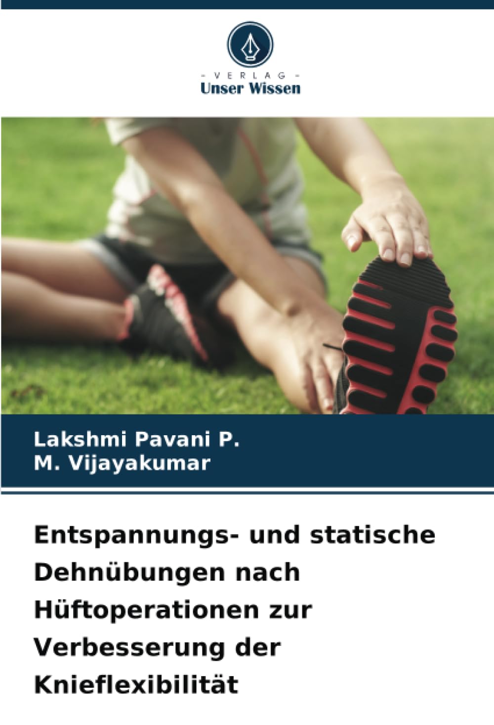 Entspannungs- und statische Dehnübungen nach Hüftoperationen zur Verbesserung der Knieflexibilität Medicine