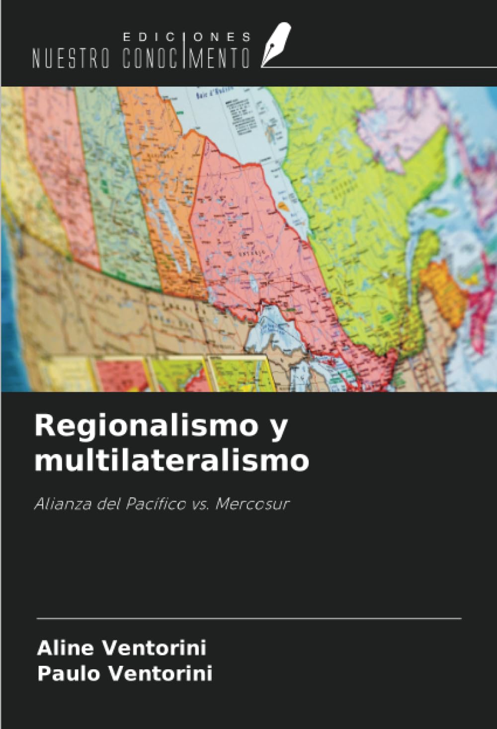 Regionalismo y multilateralismo: Alianza del Pacífico vs. Mercosur book