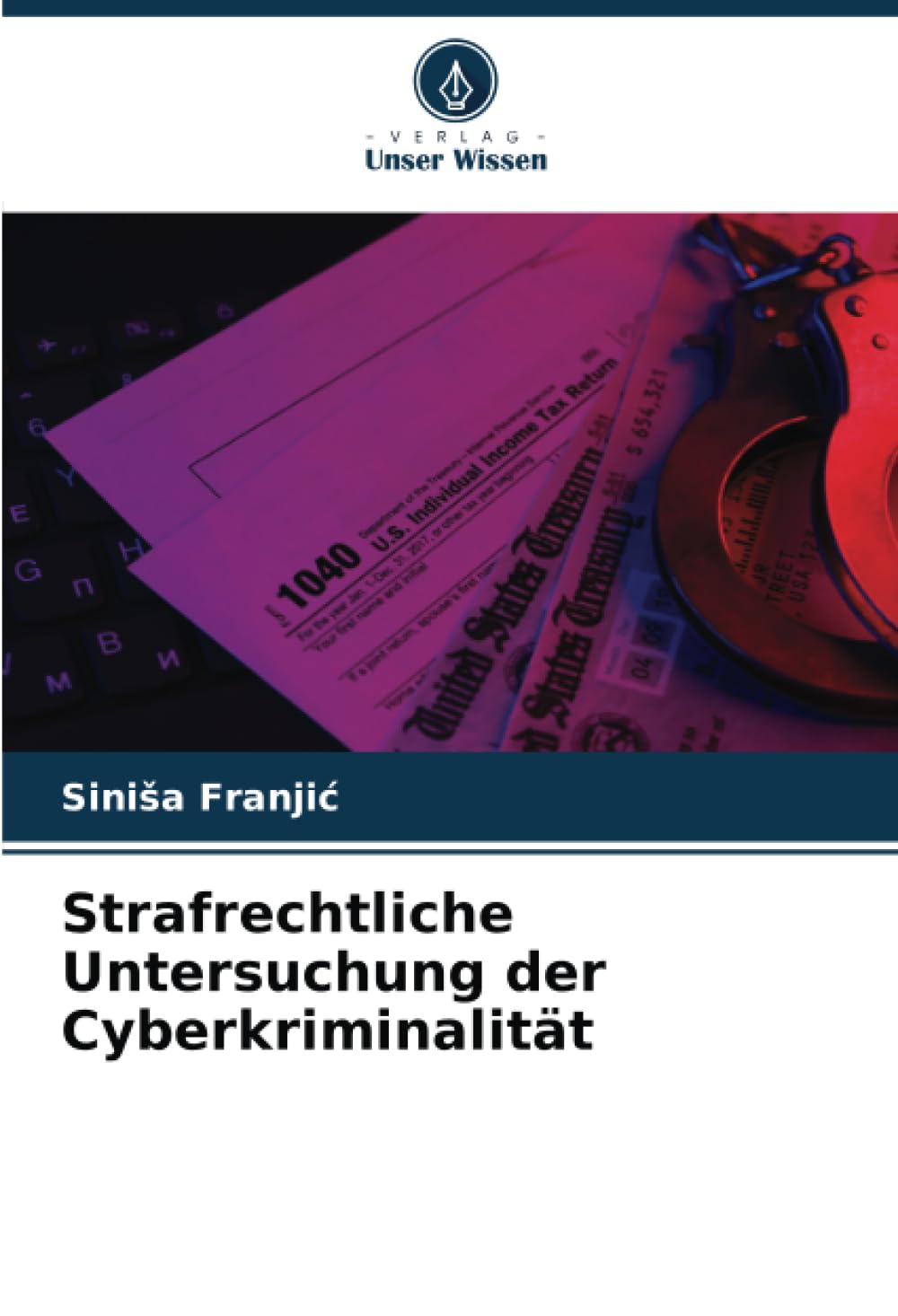 Strafrechtliche Untersuchung der Cyberkriminalität Law