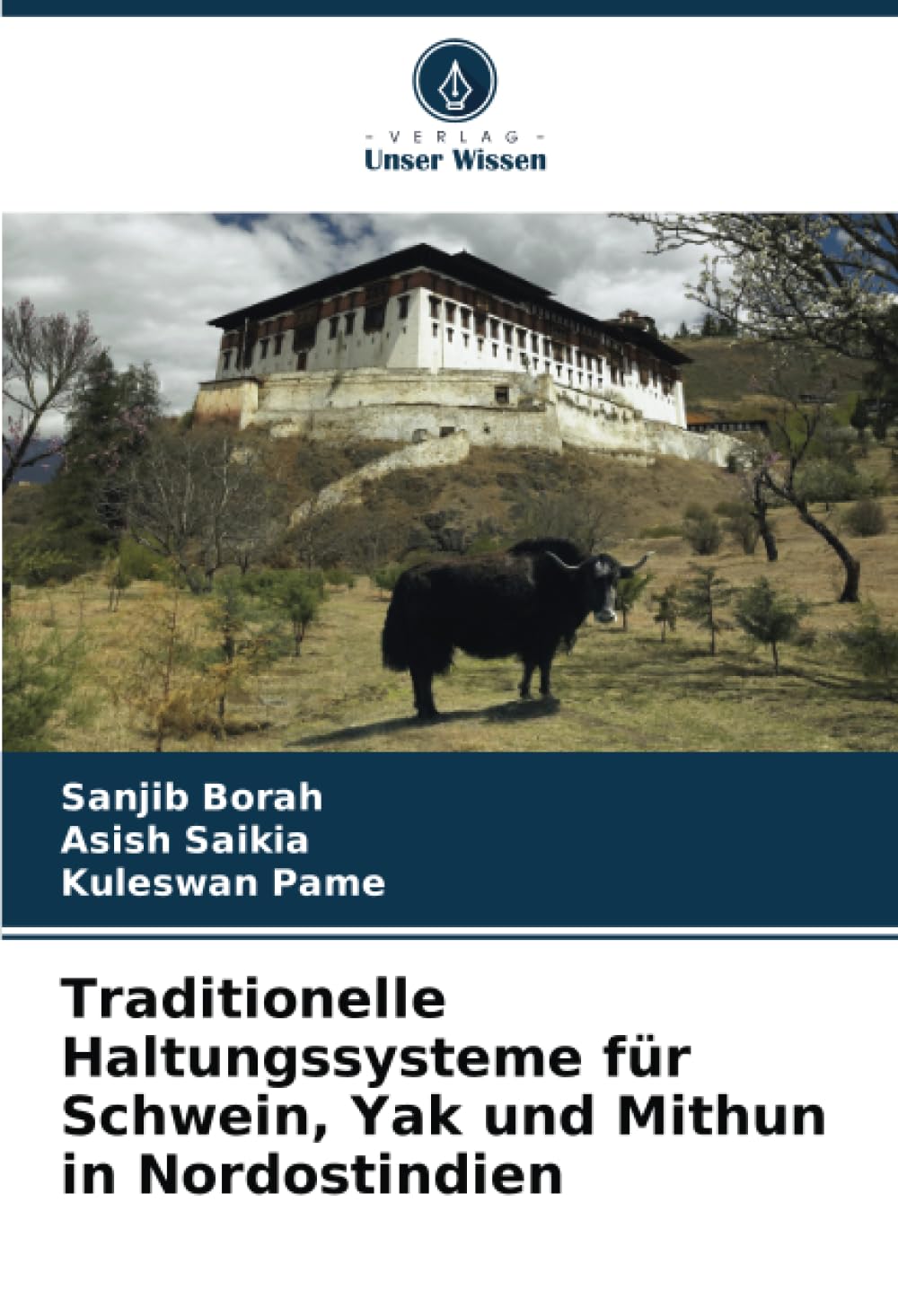 Traditionelle Haltungssysteme für Schwein, Yak und Mithun in Nordostindien: DE Medicine