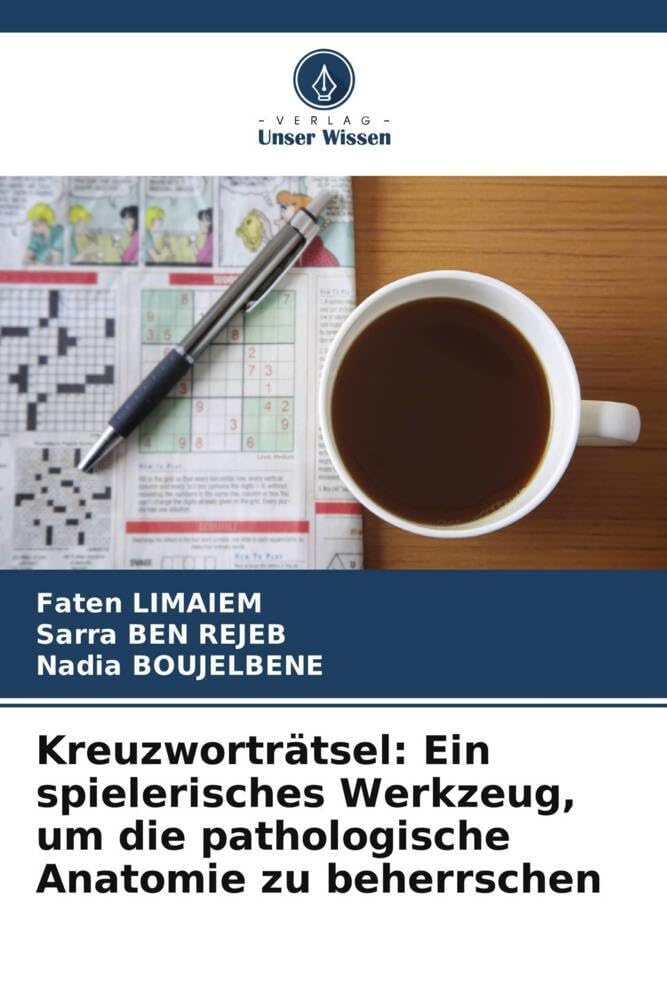 Kreuzworträtsel: Ein spielerisches Werkzeug, um die pathologische Anatomie zu beherrschen: DE Medicine