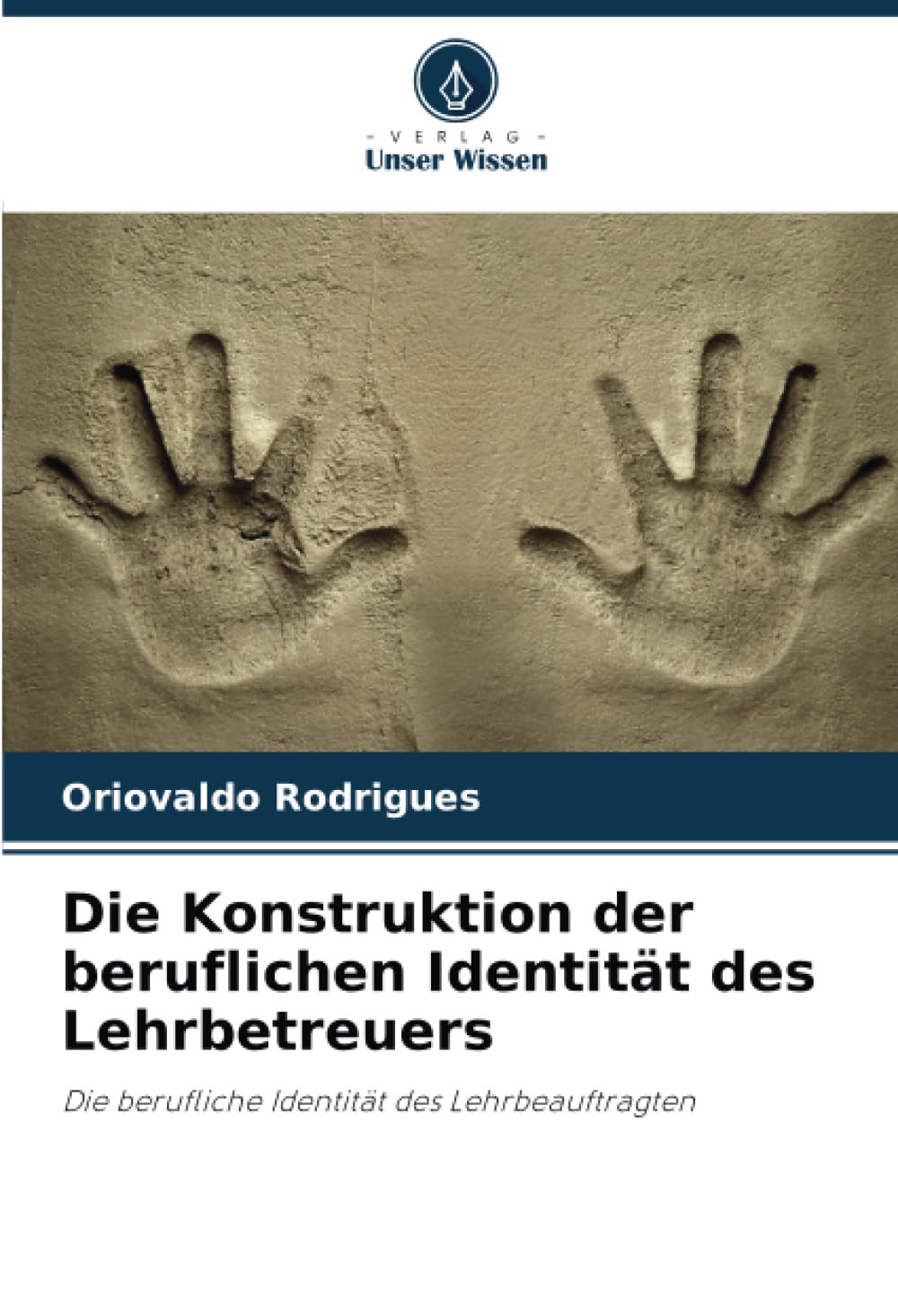 Die Konstruktion der beruflichen Identität des Lehrbetreuers: Die berufliche Identität des Lehrbeauftragten Arts & Music