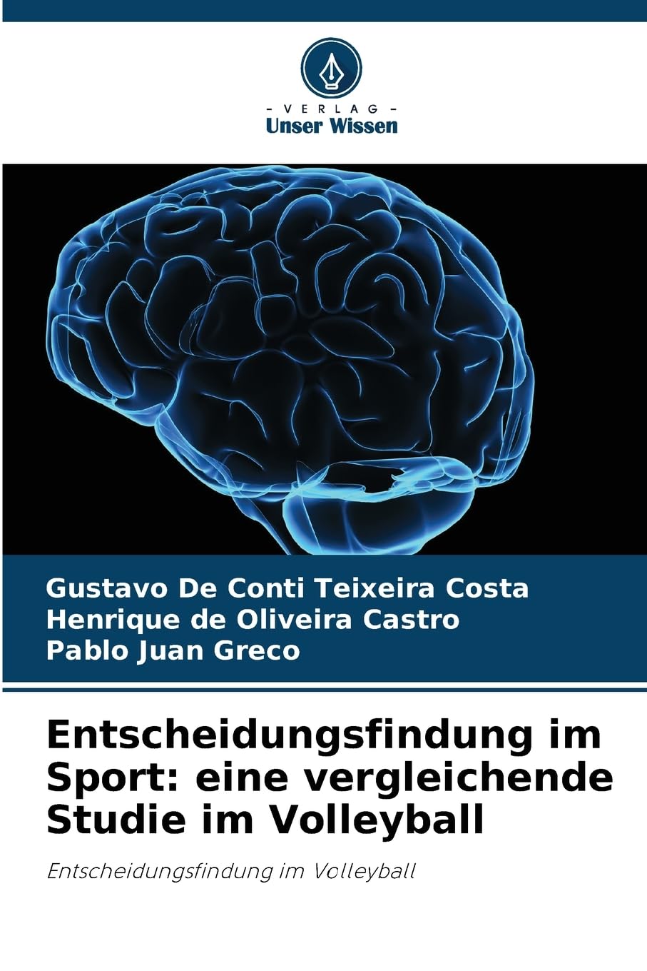 Entscheidungsfindung im Sport: eine vergleichende Studie im Volleyball: Entscheidungsfindung im Volleyball Leisure & Fun