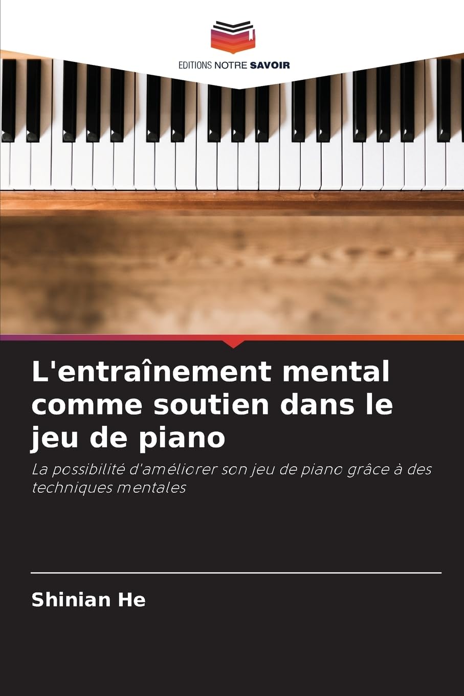 L'entraînement mental comme soutien dans le jeu de piano: La possibilité d'améliorer son jeu de piano grâce à des techniques mentales book