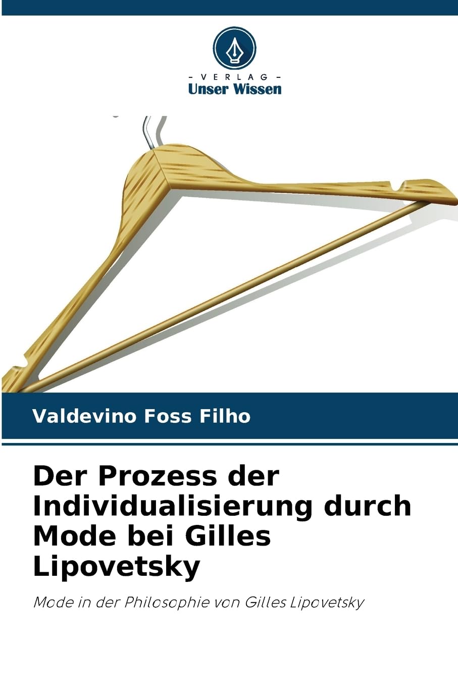 Der Prozess der Individualisierung durch Mode bei Gilles Lipovetsky: Mode in der Philosophie von Gilles Lipovetsky Philosophy