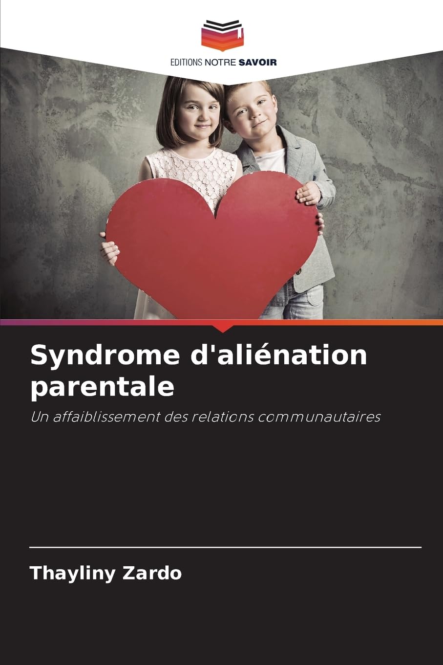 Syndrome d'aliénation parentale: Un affaiblissement des relations communautaires Law