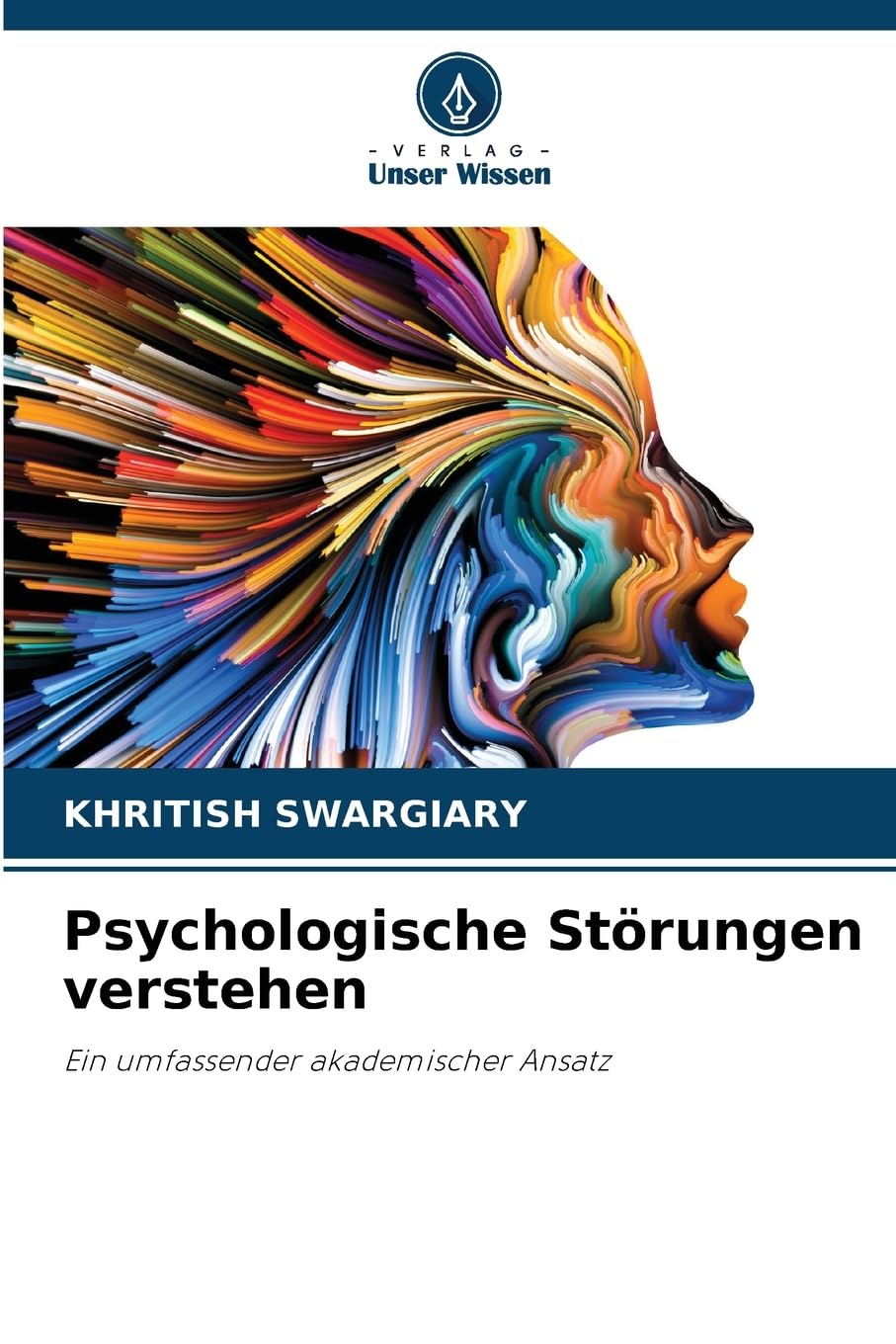 Psychologische Störungen verstehen: Ein umfassender akademischer Ansatz Education & Training