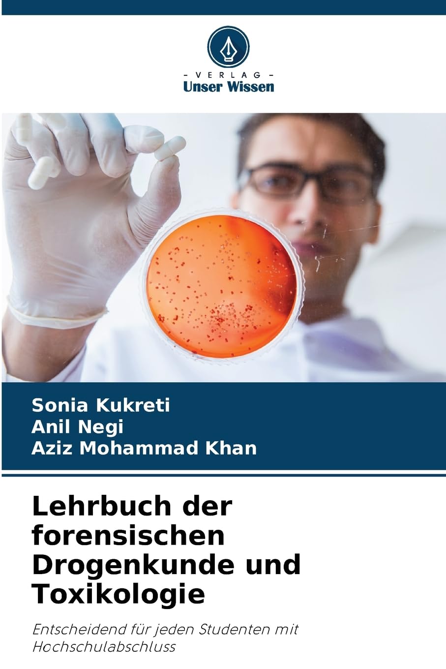 Lehrbuch der forensischen Drogenkunde und Toxikologie: Entscheidend für jeden Studenten mit Hochschulabschluss Medicine