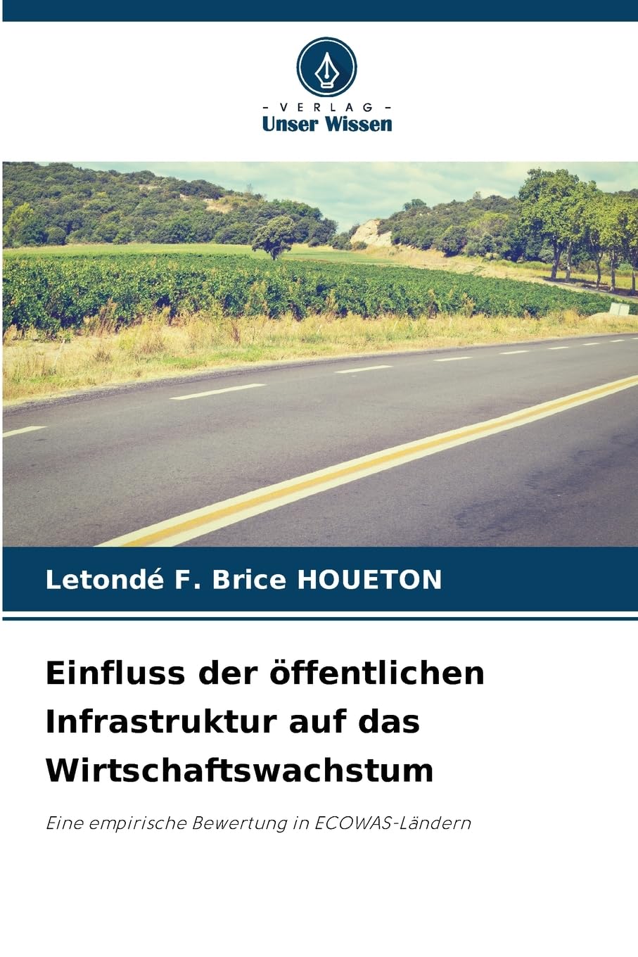 Einfluss der öffentlichen Infrastruktur auf das Wirtschaftswachstum: Eine empirische Bewertung in ECOWAS-Ländern Law