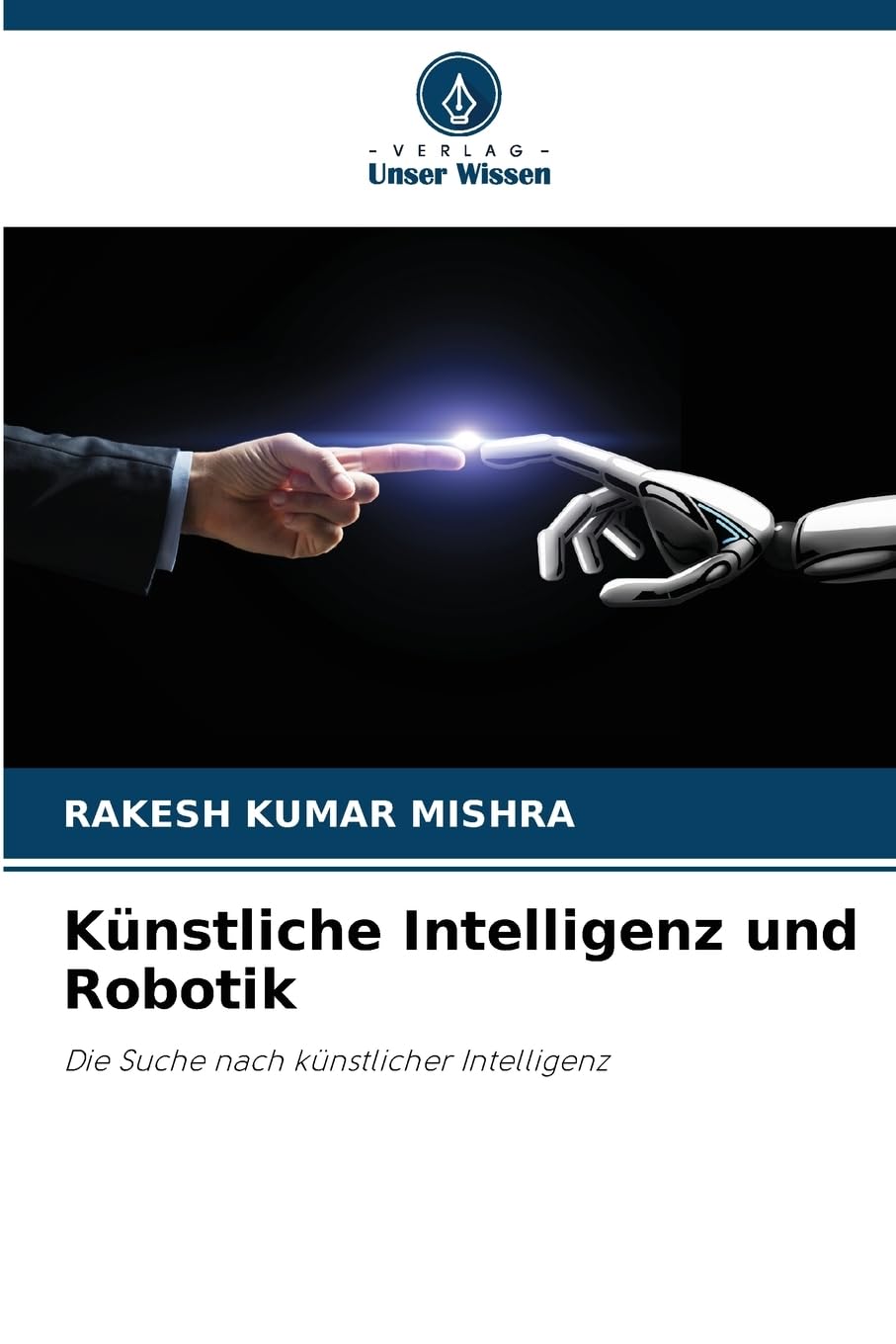Künstliche Intelligenz und Robotik: Die Suche nach künstlicher Intelligenz Architecture