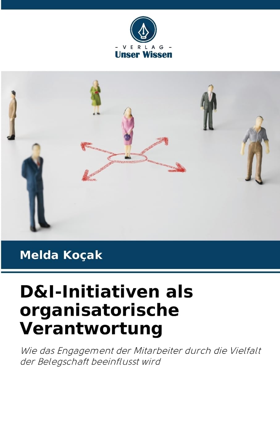 D&I-Initiativen als organisatorische Verantwortung: Wie das Engagement der Mitarbeiter durch die Vielfalt der Belegschaft beeinflusst wird Law