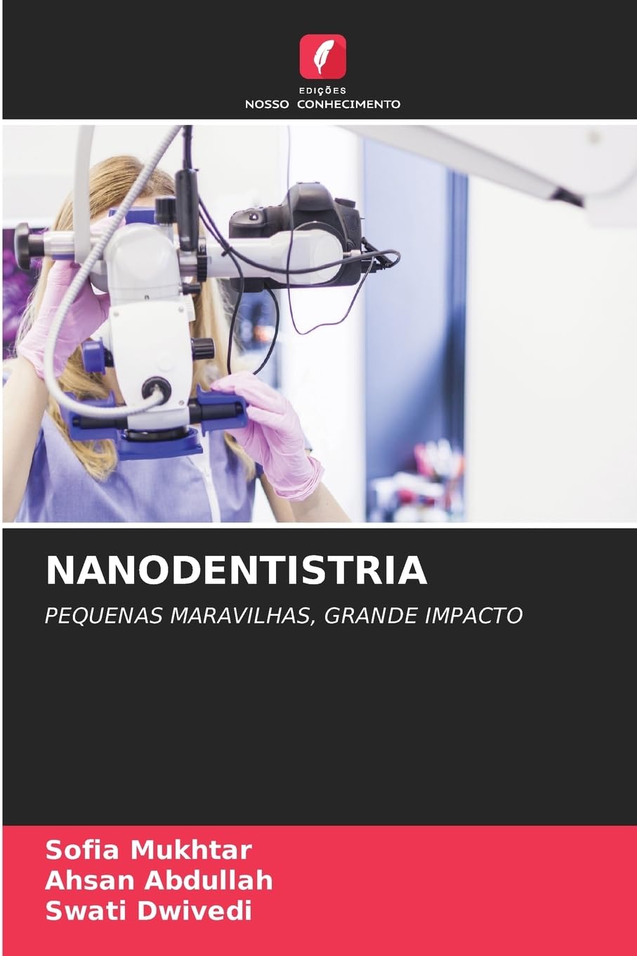 NANODENTISTRIA: PEQUENAS MARAVILHAS, GRANDE IMPACTO Medicine