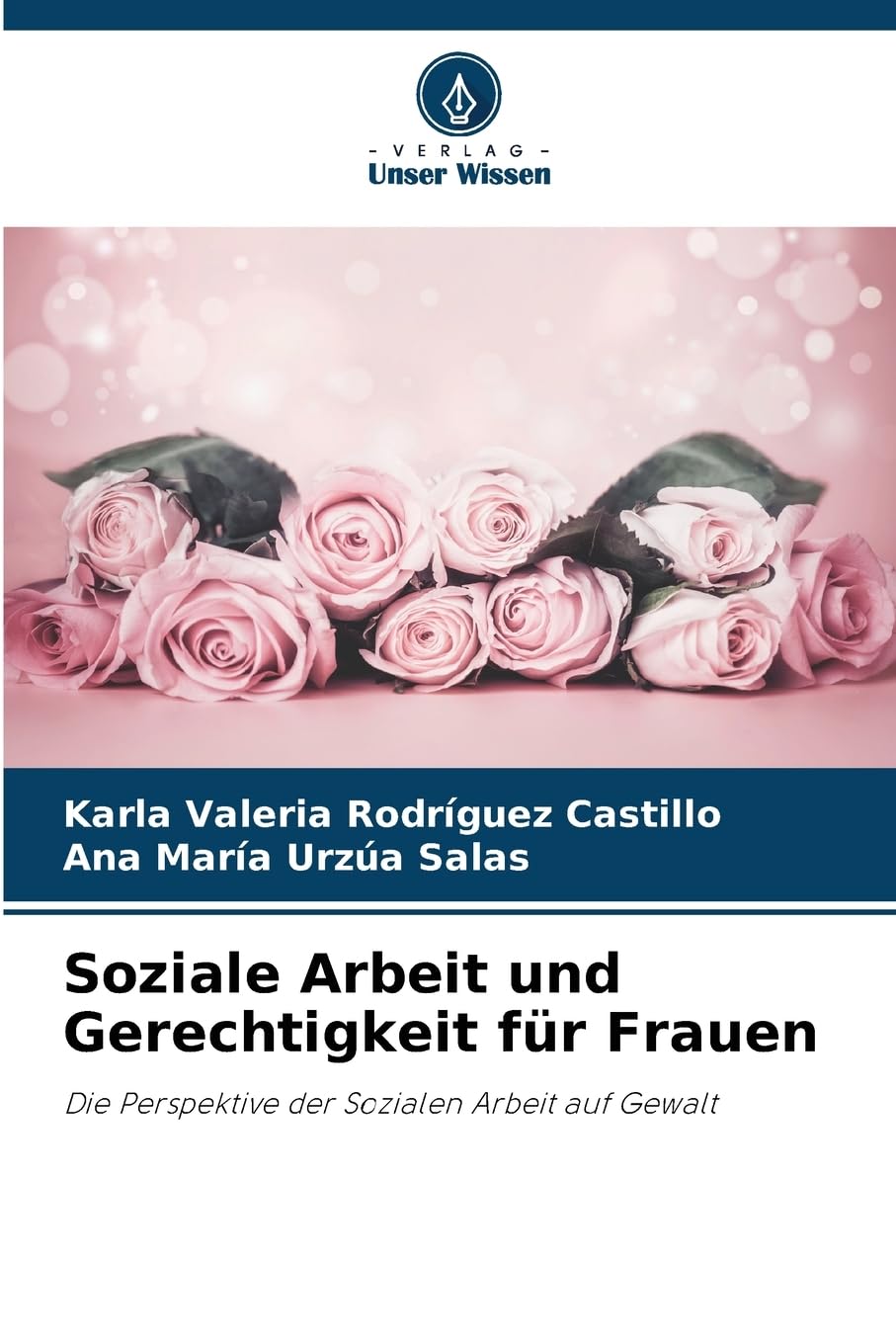 Soziale Arbeit und Gerechtigkeit für Frauen: Die Perspektive der Sozialen Arbeit auf Gewalt Law
