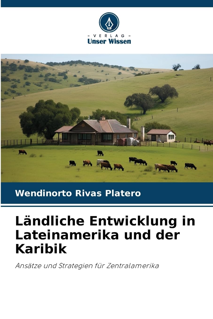 Ländliche Entwicklung in Lateinamerika und der Karibik: Ansätze und Strategien für Zentralamerika Law