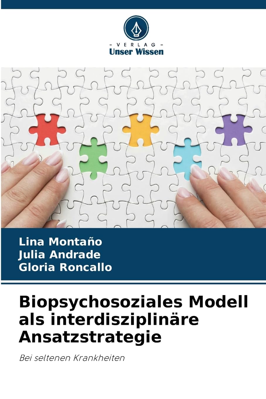Biopsychosoziales Modell als interdisziplinäre Ansatzstrategie: Bei seltenen Krankheiten Medicine