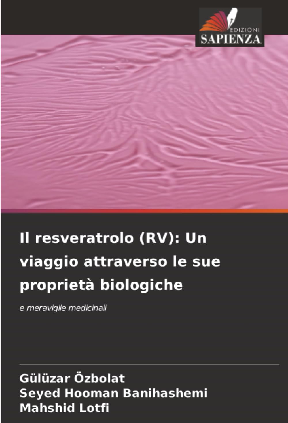 Il resveratrolo (RV): Un viaggio attraverso le sue proprietà biologiche Medicine
