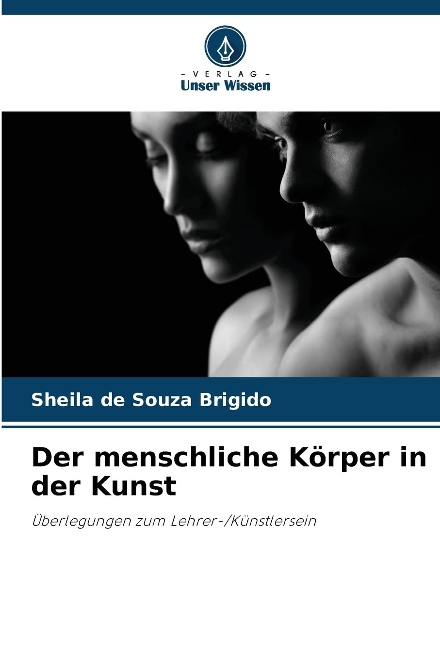 Der menschliche Körper in der Kunst: Überlegungen zum Lehrer-/Künstlersein Film, Art & Culture